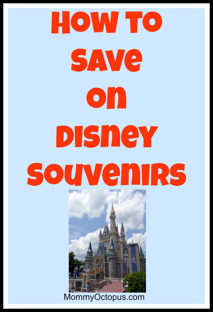 How to Save Money on Disney Souvenirs