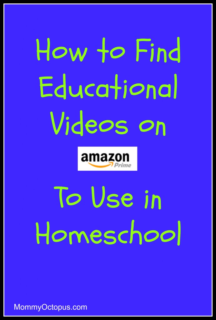 How to find educational videos on Amazon to use in homeschool