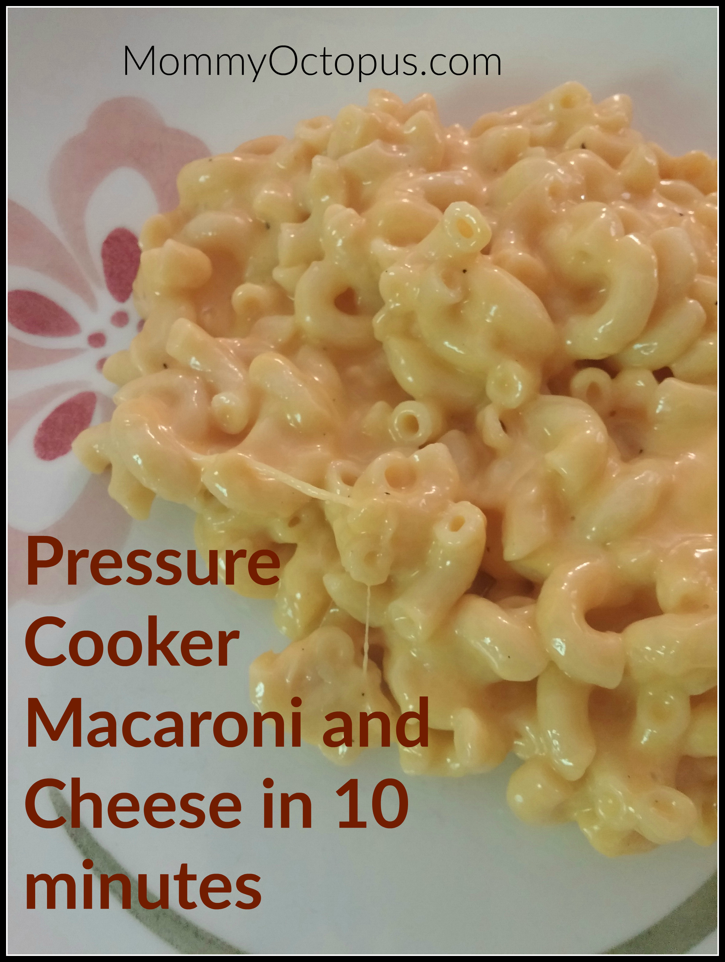 Pressure Cooker Macaroni and Cheese