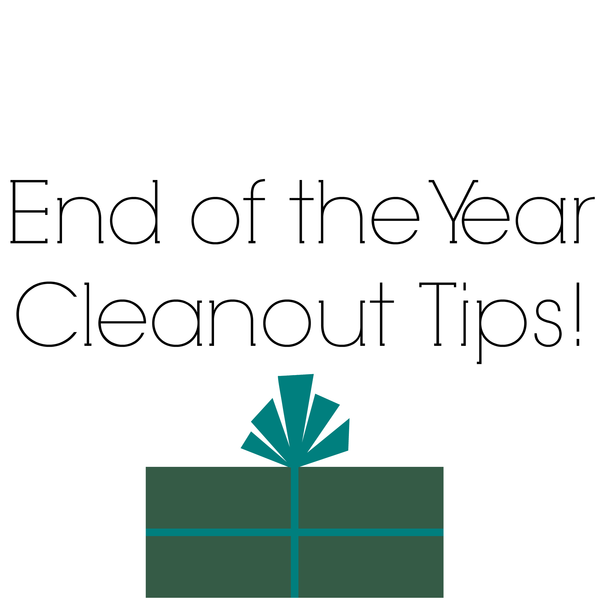 End of the Year Cleanout Tips