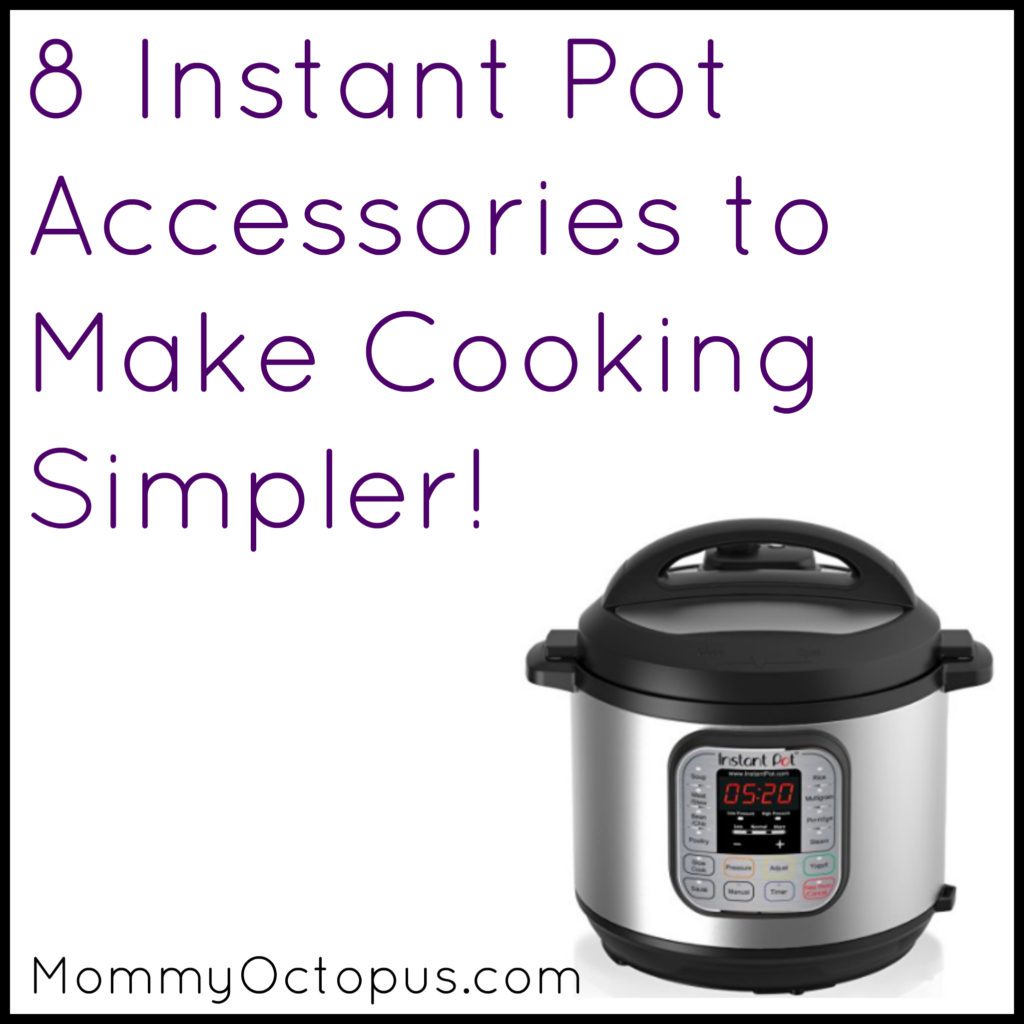 8 Instant Pot Accessories to Make Cooking Simpler