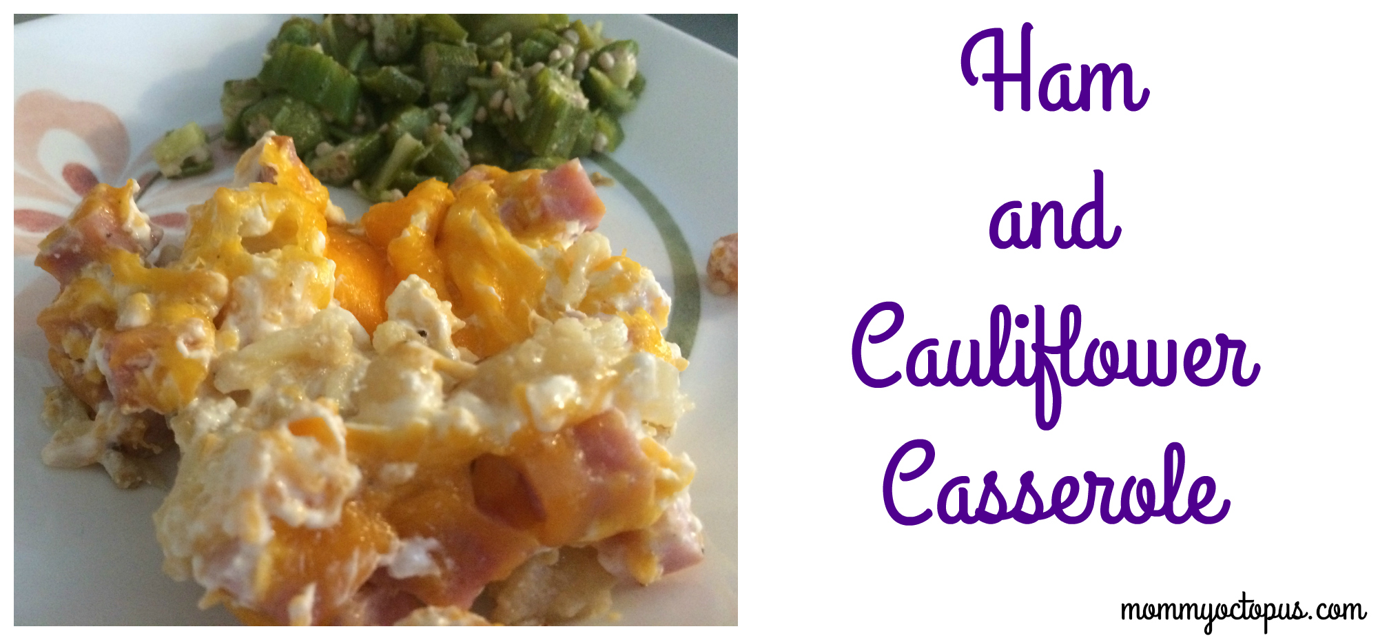 Ham and Cauliflower Casserole